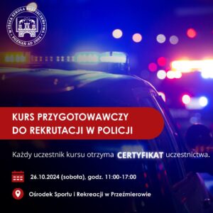 Zaproszenie na Kurs przygotowawczy do rekrutacji w Policji