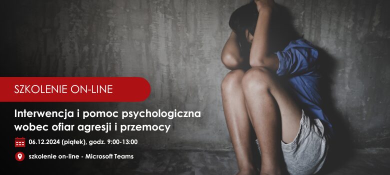 Interwencja i pomoc psychologiczna wobec ofiar agresji i przemocy